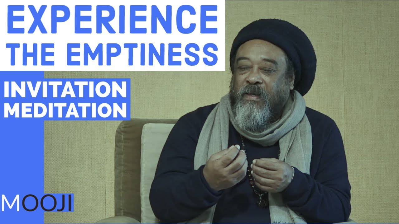 Mooji - Experience The EMPTINESS - Beautiful Invitation (Meditation)