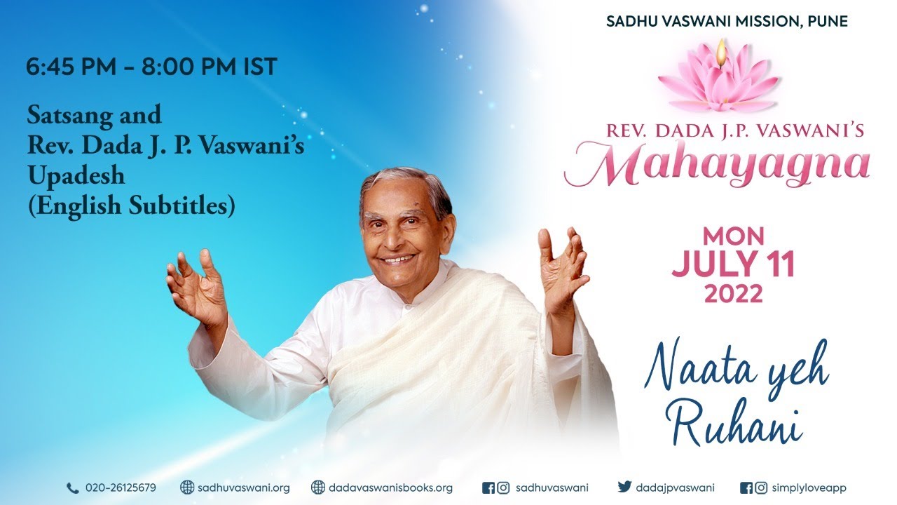 2022.07.11 - Dada J.P. Vaswani's Mahayagna  - Evening Satsang