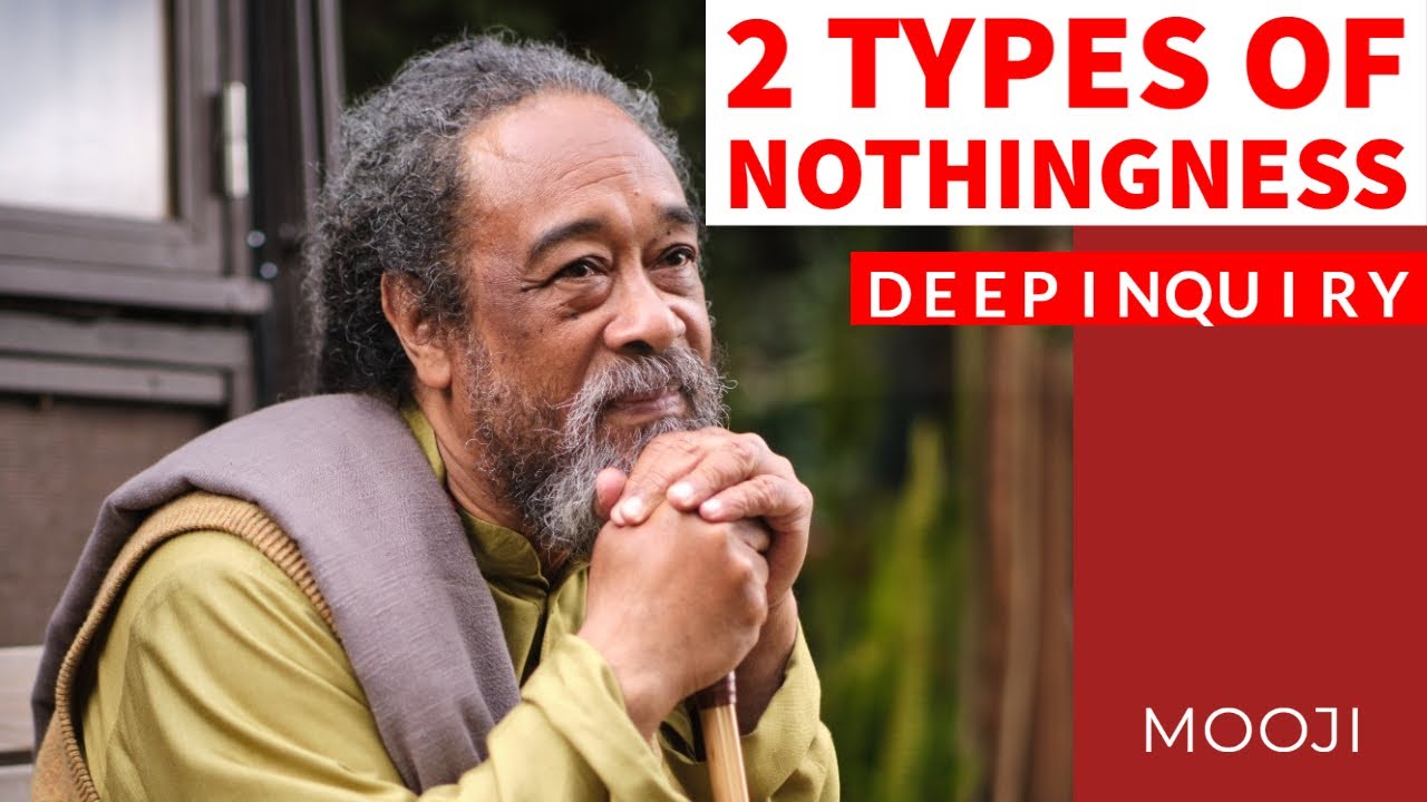 Mooji - 2 Types Of NOTHINGNESS - Deep Inquiry