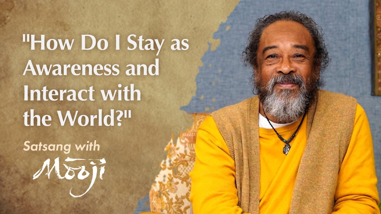 "How Do I Stay as Awareness and Interact with the World?"