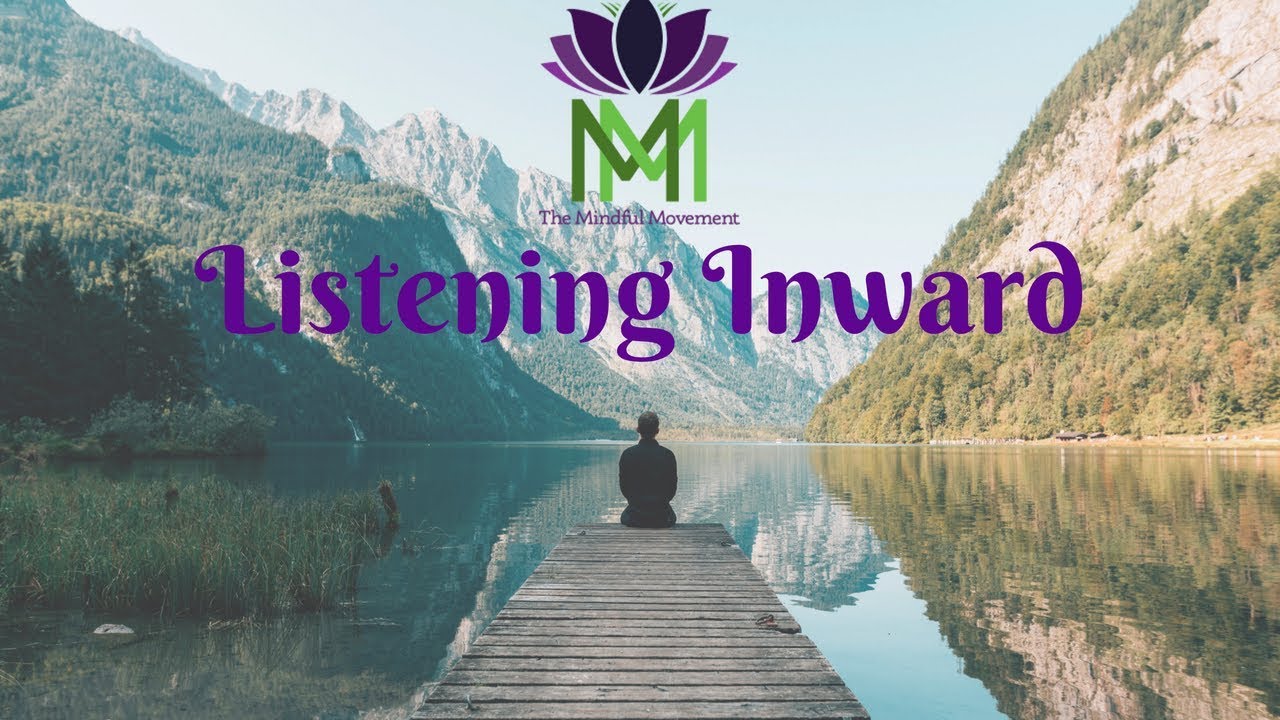20 Minute Mindfulness Meditation for Listening Within / Mindful Movement