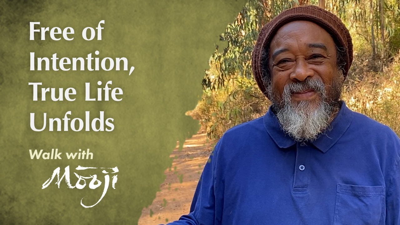 Free of Intention, True Life Unfolds