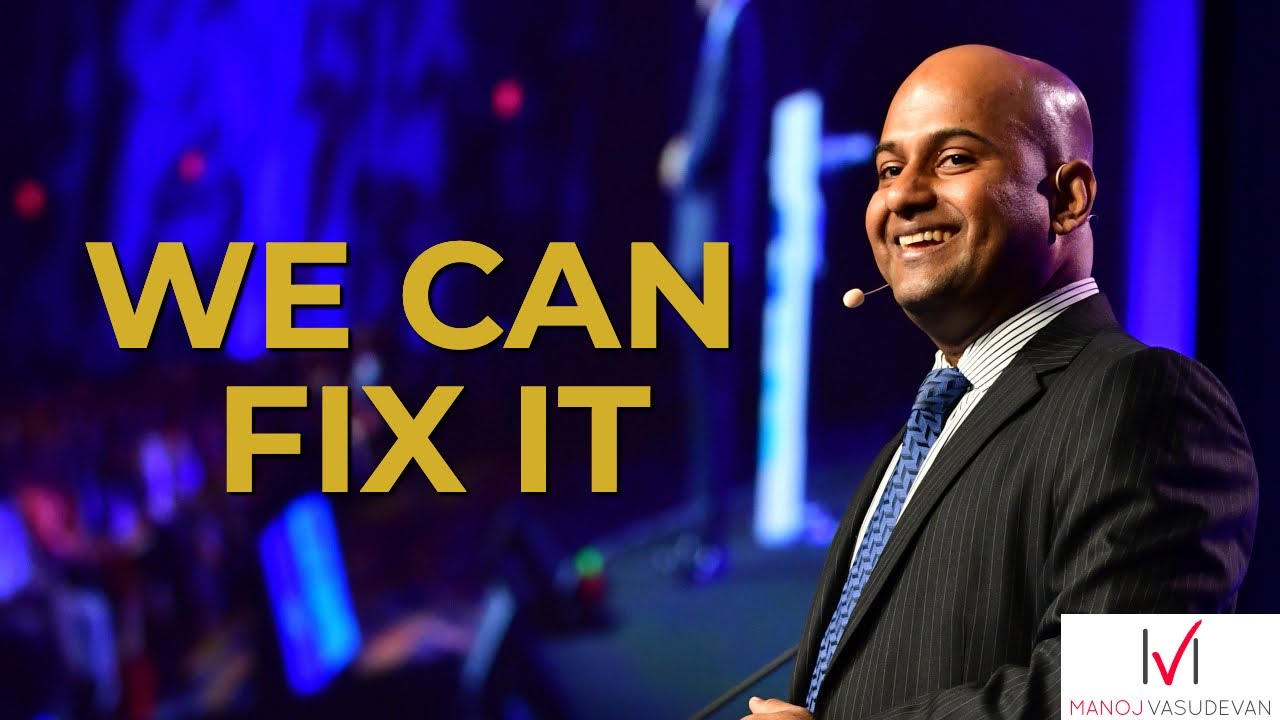 We Can Fix It by World Champion of Public Speaking Manoj Vasudevan (2015 In Las Vegas)