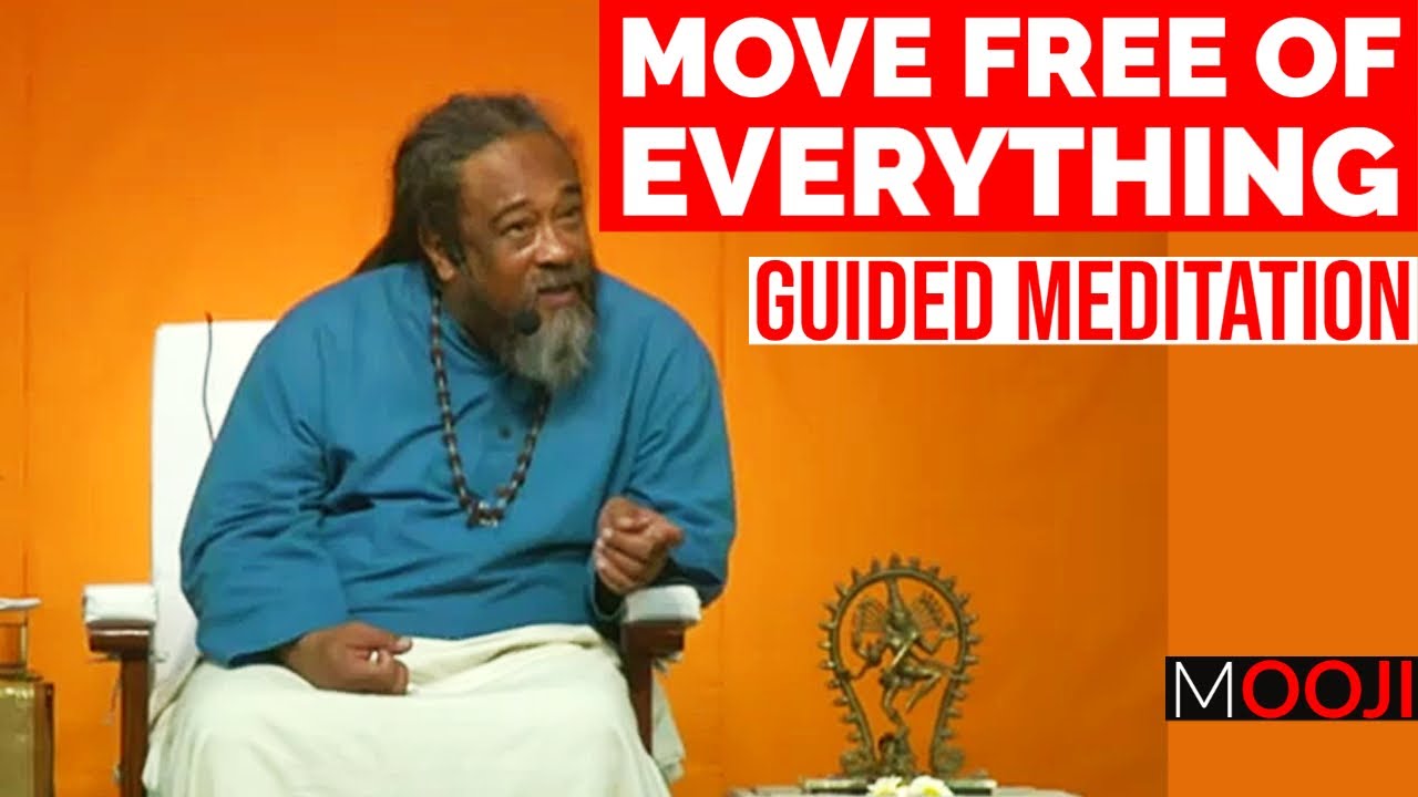 Mooji - Move Free Of Everything (You are the life) - Guided Meditation