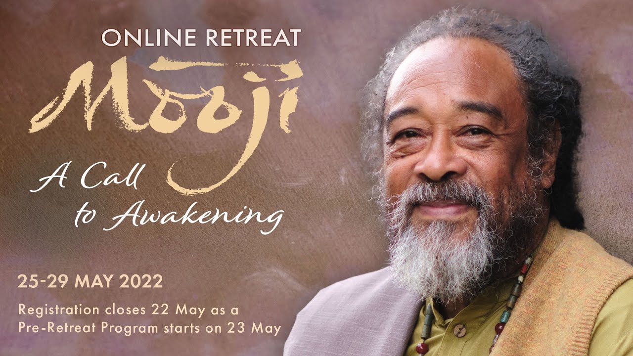 Upcoming Online Retreat with Mooji — A Call to Awakening — 25-29 May, 2022