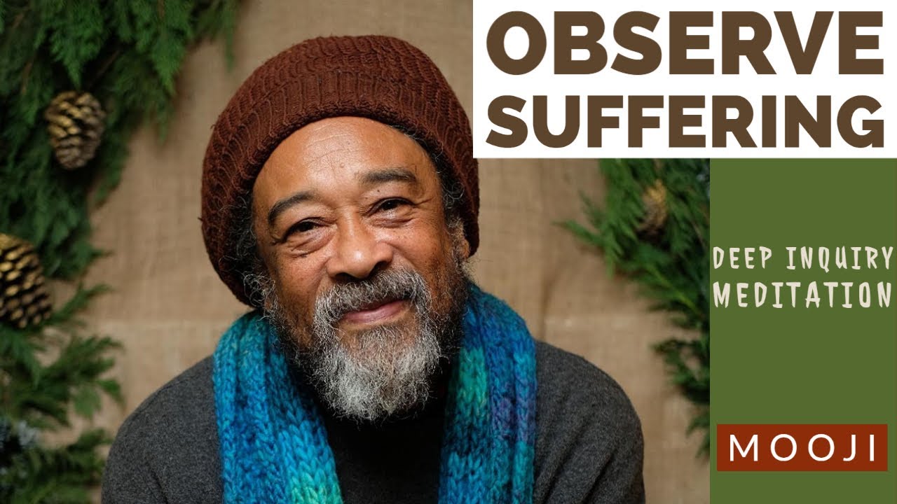 Mooji - Free From All Suffering - Deep Inquiry (Invitation Meditation)