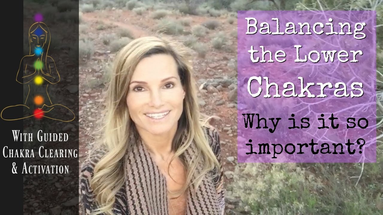 Healing Your Lower Chakras - Why is it important? - Chakra Activation - Sandra Rolus