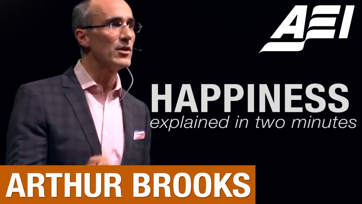Arthur Brooks - Happiness explained in 2 Minutes