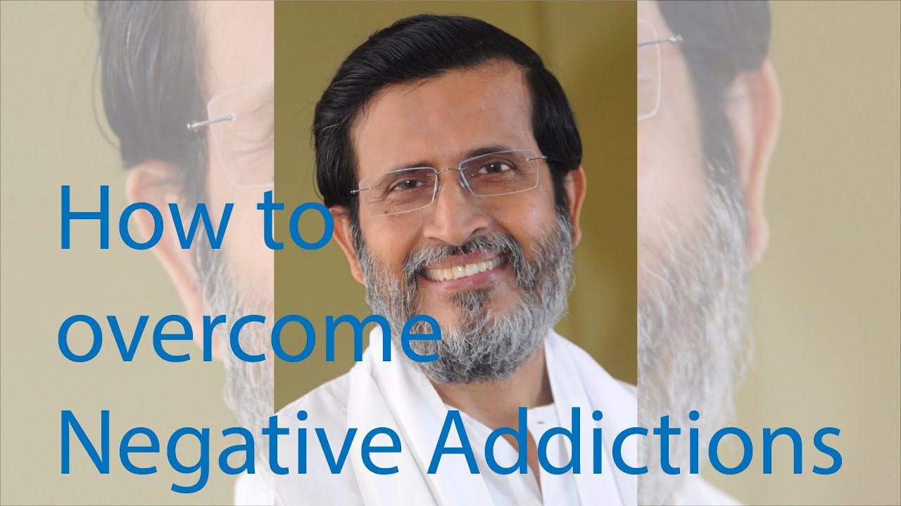 How to overcome negative addictions