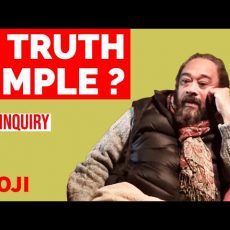 Is truth Simple ? - Deep Inquiry