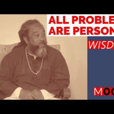 All PROBLEMS ARE PERSONAL- Wisdom