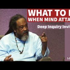What To Do When Mind ATTACK ? - Deep Inquiry - Invitation