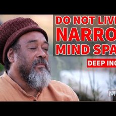 Mooji - Do not LIVE in NARROW mind space (Understanding Contrast)- Deep Inquiry