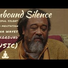 Unbound Silence - Mooji Baba must see Guided Meditation - Alpha Waves Background Music